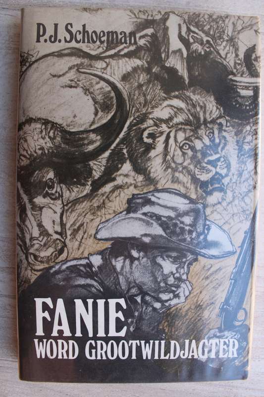 Fanie word Grootwildjagter - P.J. Schoeman