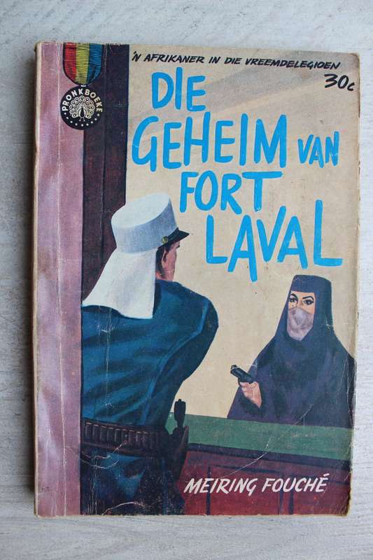 Sahara-Avontuur Reeks-  No. 36 Die Geheim van Fort Laval.   Meiring Fouche