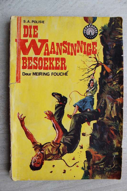 SA Polisie Reeks-   Die Waansinnige besoeker.   Meiring Fouche