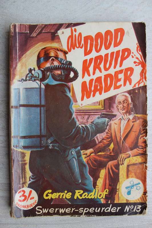 Die Dood kruip nader - Gerrie Radlof - Swerwer Speurder Reeks 13