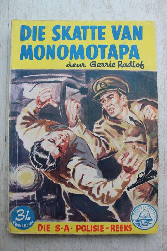 SA-Polisie-reeks:  Die skatte van Monomotapa - Gerrie Radlof