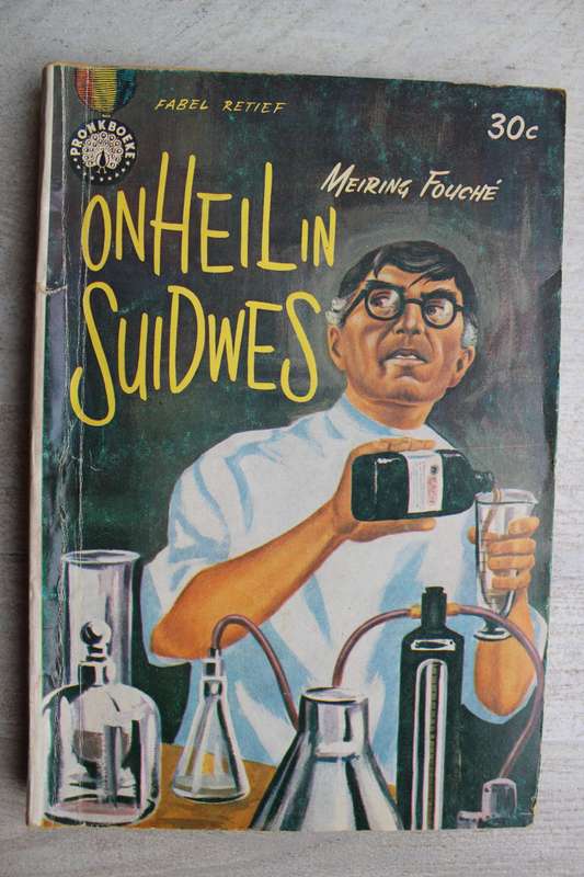 Meiring Fouche - Fabel Retief reeks - Onheil in Suidwes