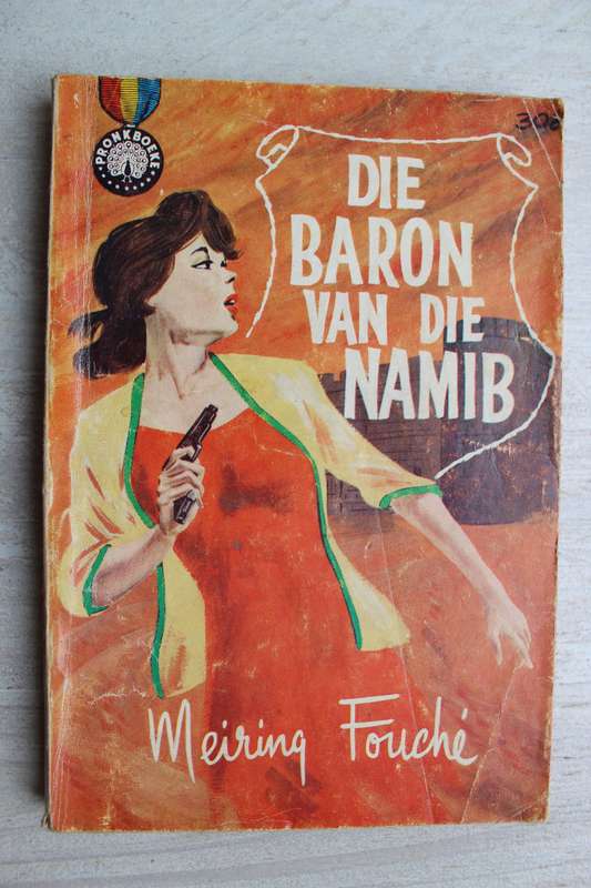 Polisie en Swerwer Speurreeks no 36 Die Baron van die Namib Meiring Fouche ( FA Venter)