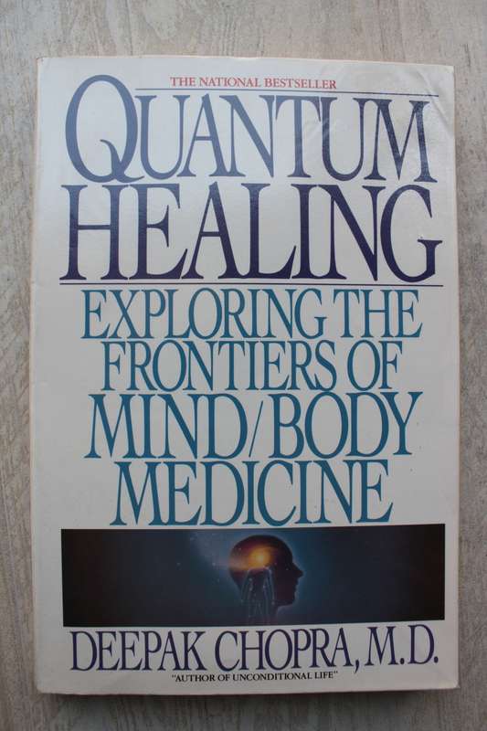 Chopra, Deepak Quantum Healing : Exploring the Frontiers of Mind / Body Medicine
