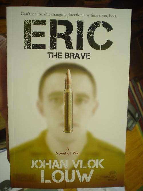 Eric the Brave: a novel of War - Vlok Louw