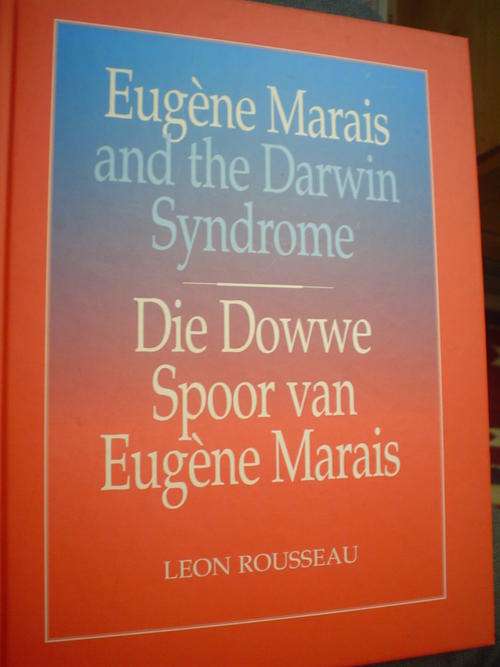 Die dowwe spoor van Eugene Marais  - Leon Rousseau