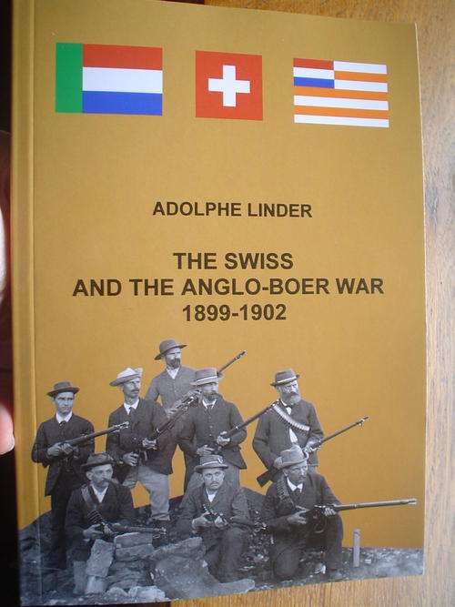 The Swiss and the Anglo-Boer War 1899-1902  - Linder