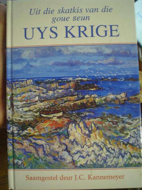 Uit die Skatkis van die Goue Seun Uys Krige - J.C. Kannemeyer