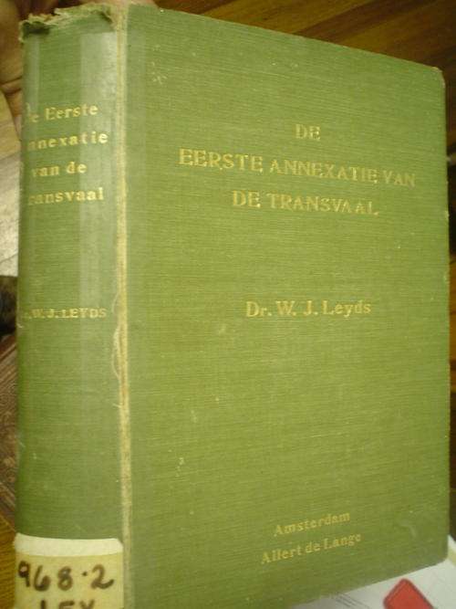 De eerste Annexatie de Transvaal - Leyds