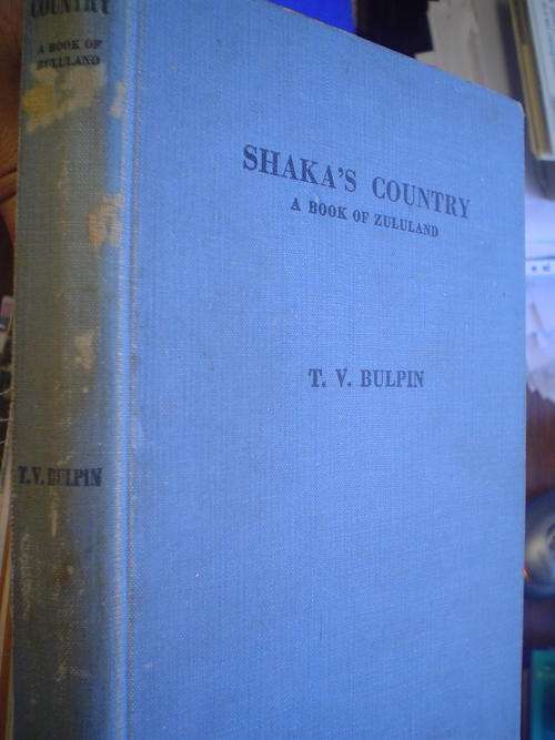 Shaka's Country : A Book of Zululand - T.V. Bulpin
