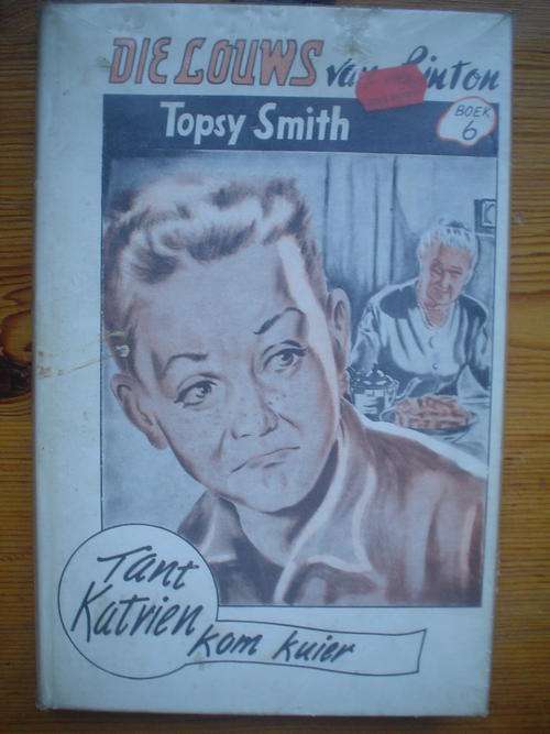 Die Louws van Linton: Tant katrien kom kuier - Topsy Smith