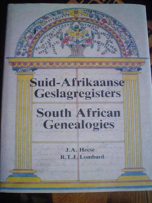 Suid-Afrikaanse Geslagsregisters / South Africa Genealogies - Heese & Lombaard volume 3