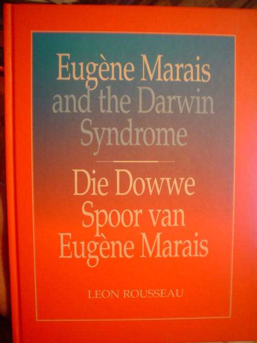Eugene Marais and the Darwin Syndrome / Die dowwe spoor van E Marais -  Rousseau