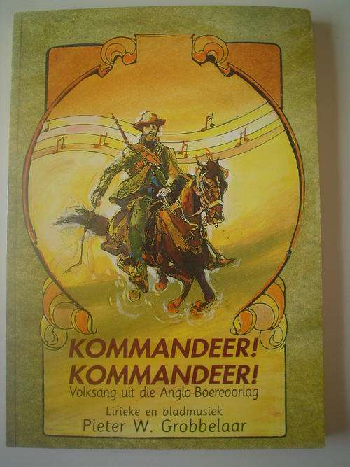GETEKEN: Kommandeer Kommandeer: Volksang uit die Anglo-Boereoolog - Grobbelaar