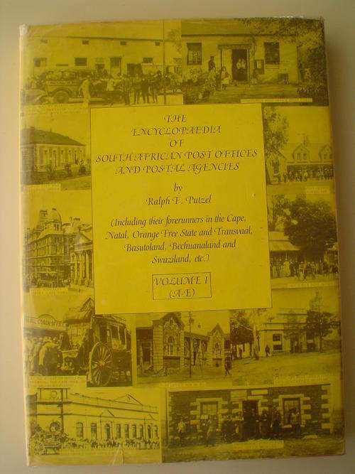 The encyclopaedia of South African Post Offices and Postal Agencies - Putzel