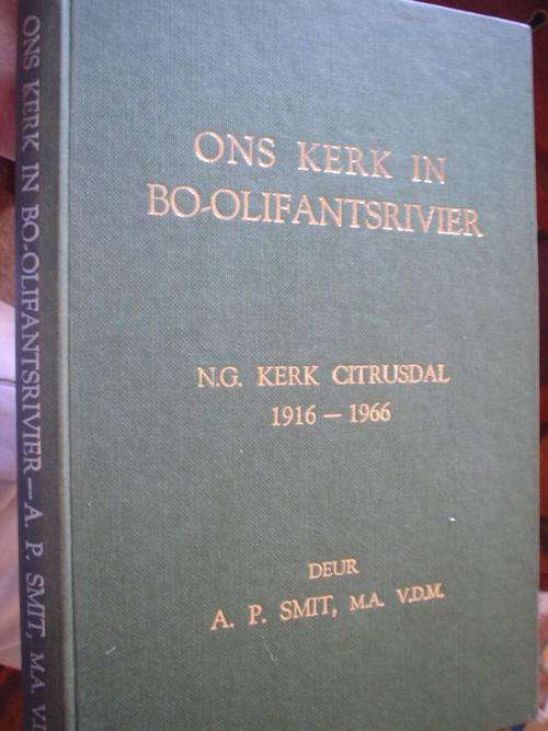 NG Kerk Citrusdal: Ons kerk in die Bo-Olifantsrivier - Smit