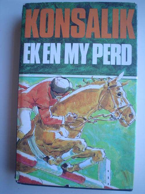 Ek en my perd - Konsalik