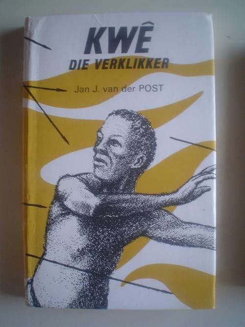 Kwe, die Verklikker - Van der Post