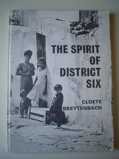 SIGNED: The spirit of District Six - Cloete Breytenbach