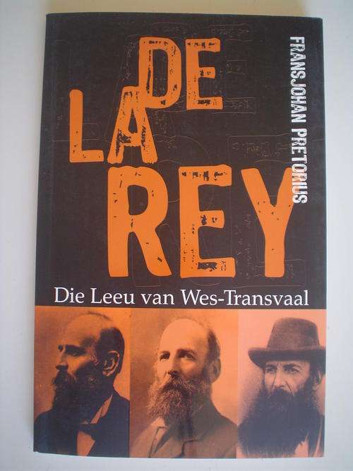 De La Rey die leeu van die Wes-Transvaal - Pretorius
