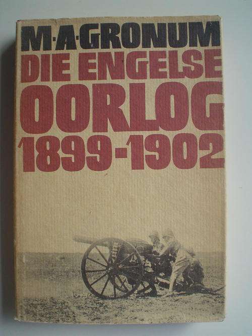 Die Engelse Oorlog 1899-1902  - Gronum