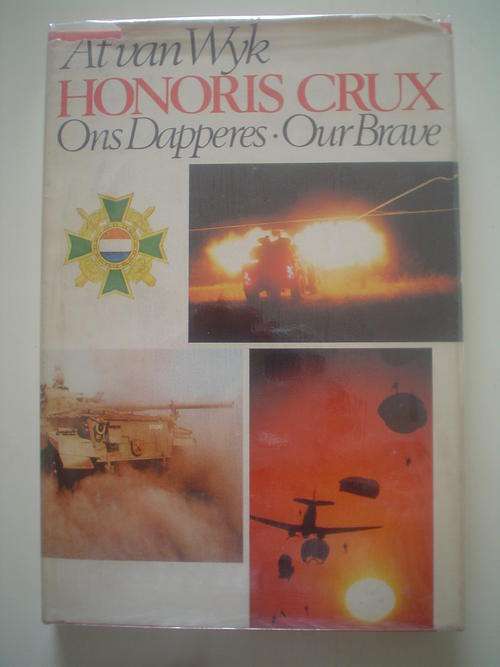 Honoris Crux ons dapperes our brave - Van Wyk