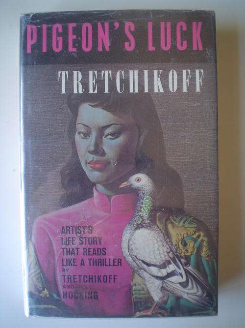 Pigeon's Luck, -  Vladimir Tretchikoff and Anthony Hocking