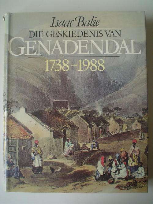 GETEKEN: Die Geskiedenis van Genadendal, 1738-1988 - Isaac Balie