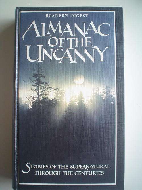 Reader's Digest Almanac of the Uncanny - stories of th esupernatural through centuries