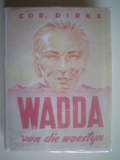 Wadda van die Woestyn - Cor Dirks