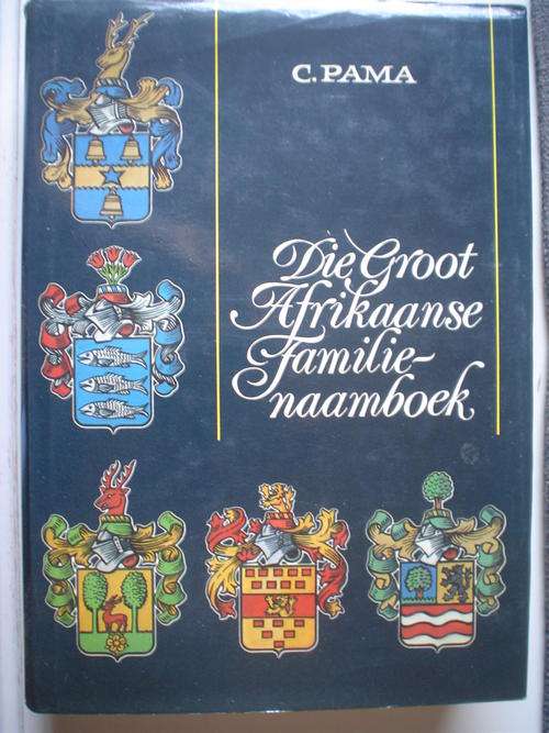 Die Groot AFRIKAANSE FAMILIENAAMBOEK. C. Pama