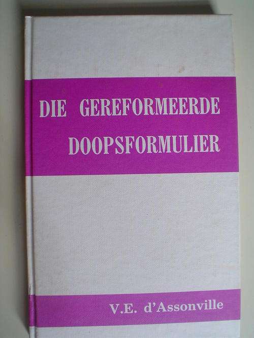Die Gereformeerde Doopsformulier - d`Assonville
