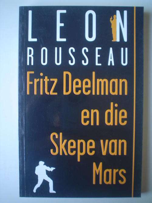 Fritz Deelman en die skepe van Mars - Rousseau
