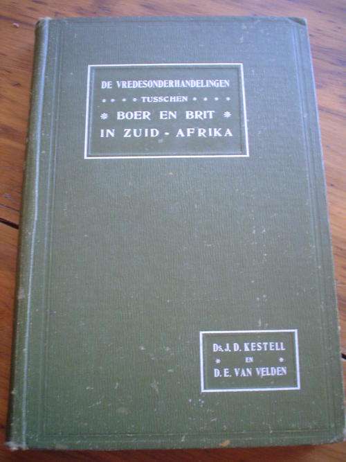 De Vredesonderhandelingen tusschen Boer en Brit in Zuid-Afrika deur Kestell en Van Velden