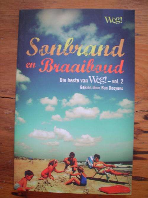 Sonbrand en braaiboud: Beste van Weg! volume 2