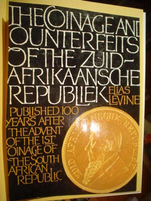 The coinage & counterfeits of the Zuid-Afrikaansche Republiek - Levine