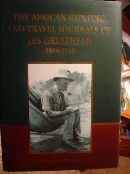 The African hunting journals of JBS Greathead 1884-1910  - Gess