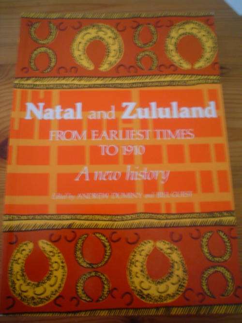 Natal and Zululand from Earliest times to 1910 - Duminy & Guest
