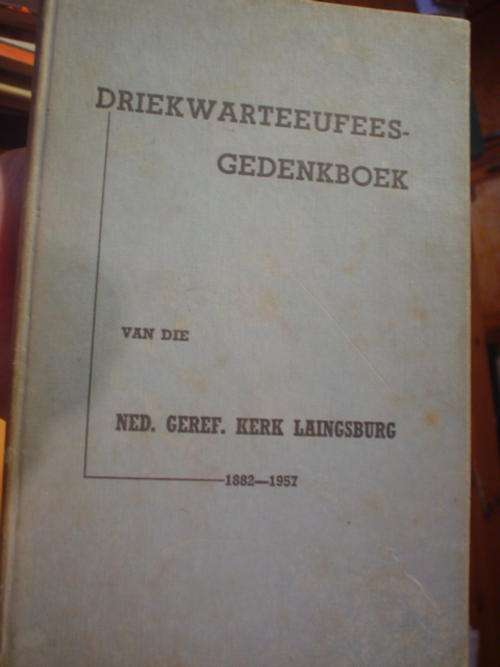 Driekwarteeufees-Gedenkboek van die Ned. Geref. Kerk Laingsburg