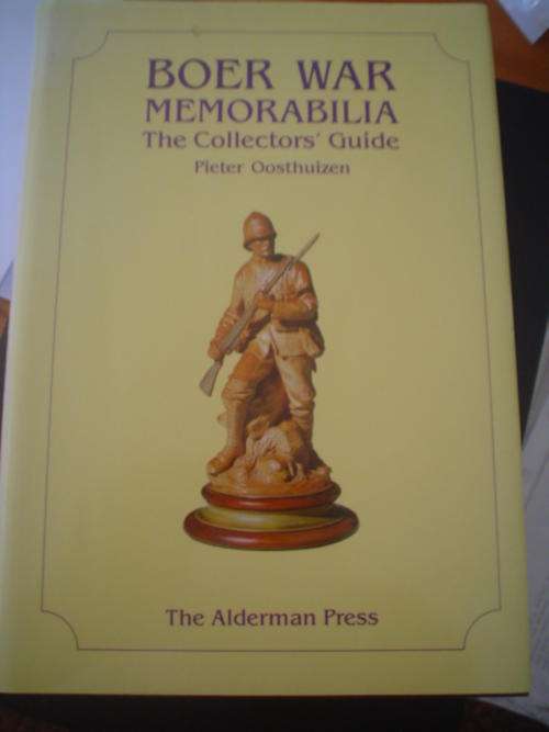 SIGNED: Boer War Memorabilia: The Collectors' guide - Oosthuizen