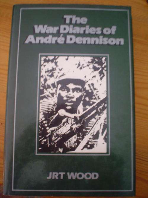 The war diaries of Andre Dennison - Wood