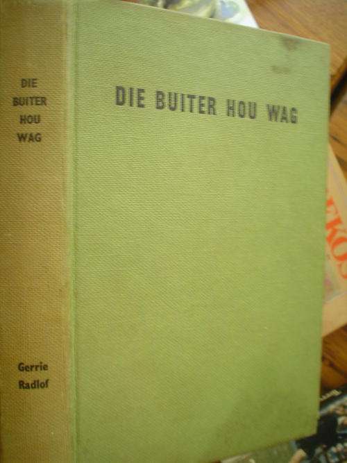 Die Buiter hou wag - Radlof