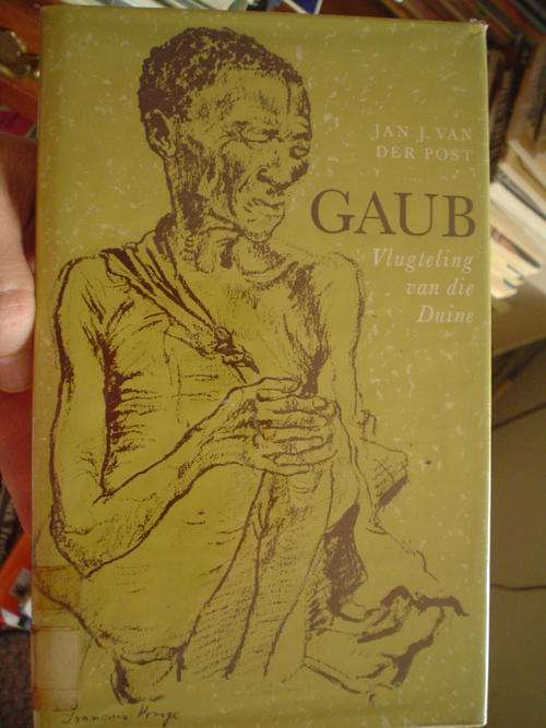 Gaub : Vlugteling van die Duine - Jan J. van der Post