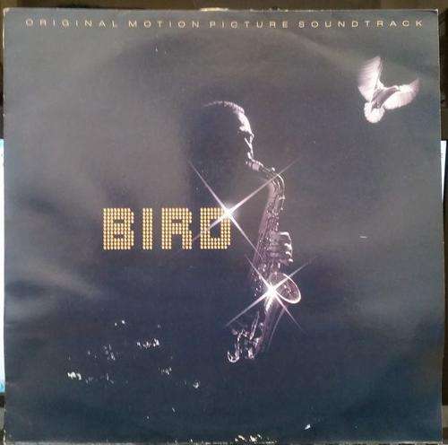 CHARLIE PARKER/Ray Brown/Ron Carter/Monty Alexander Etc.: BIRD ~ Original MP Soundtrack (LP) (EX)
