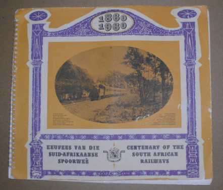 1860-1960 "Eeufees van die Suid-Afrikaanse Spoorwee" "Century of the South African Railways"