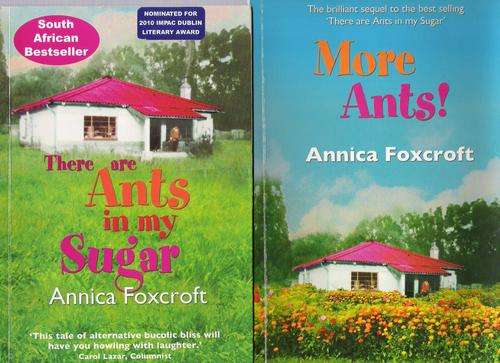 2 books : There are ants in my sugar;   More ants!  Annica Foxcroft