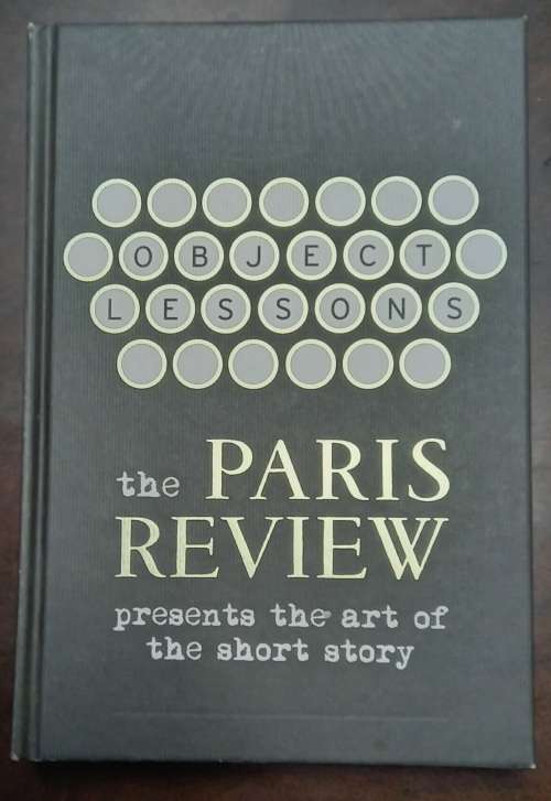 The Paris Review: presents the art of the short story