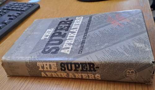 The Super-Afrikaners: Inside the Afrikaner Broederbond
