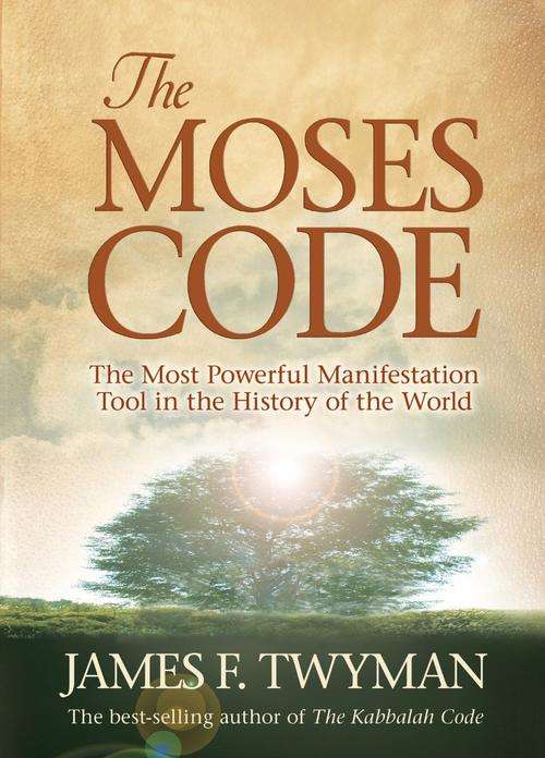 The Moses Code by James F. Twyman
