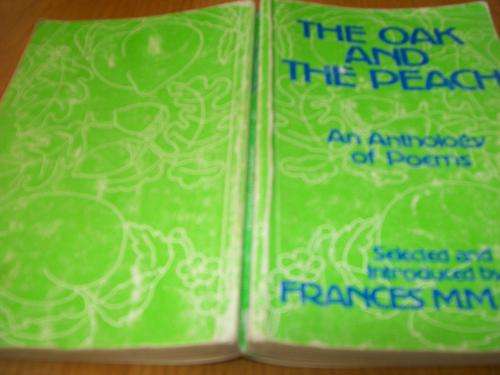 FRANCES MM OLIVER - THE OAK & THE PEACH - ANTHOLOGY OF POEMS SOFTBACK 1984 1ST ED SOUTH AFRICAN  ETC